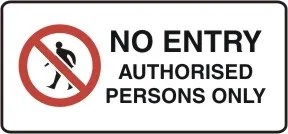 P 547 — NO ENTRY AUTHORISED PERSONS ONLY